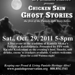 Permalink to Saturday, Oct. 29th from 5-8pm at the Paniolo Heritage Center at Pukalani Stables. A FREE EVENT. Chicken Skin Ghost Stories!