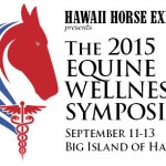 Permalink to 2015 Hawaii Horse Expo presents the 2015 Equine Wellness Symposium (Sept. 11-13) and the Paniolo Hoe Down, Sept 13th.