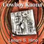 Permalink to Friday, Nov. 25, from 5:00 pm to 8:00 – a PPS sponsored event for “Cowboy Kaona,” a new photography book of Hawaii cowboys by Leilani S. Hino.